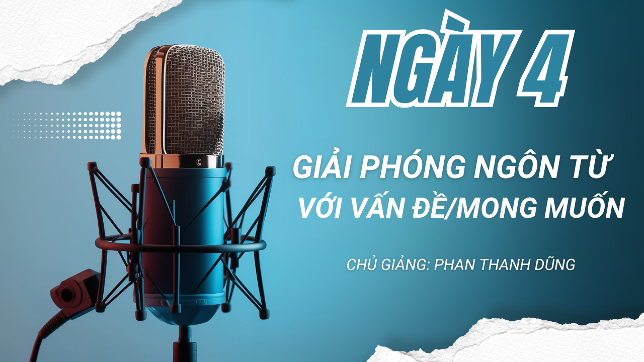 Ngày 4: GPNT Với Vấn Đề Của Bạn